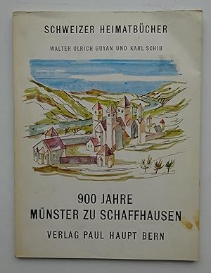 Bild des Verkufers fr 900 Jahre Mnster zu Schaffhausen. Mit einem Geleitwort von Stadtprsident Walther Bringolf. zum Verkauf von Der Buchfreund