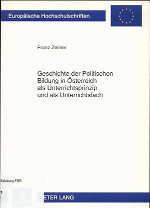 Imagen del vendedor de Geschichte der Politischen Bildung in sterreich als Unterrichtsprinzip und als Unterrichtsfach a la venta por avelibro OHG