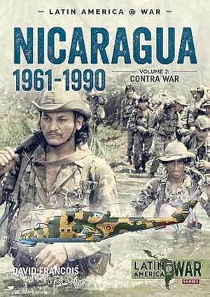 Bild des Verkufers fr Nicaragua, 1961-1990, Volume 2 : The Contra War zum Verkauf von AHA-BUCH GmbH