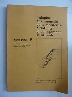 Monografia 5 INDAGINE SPERIMENTALE SULLA RESISTENZA E DUTTILITA' DI COLLEGAMENTI STRUTTURALI