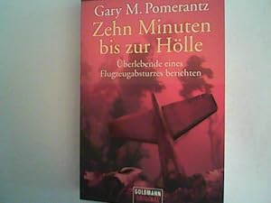 Bild des Verkufers fr Zehn Minuten bis zur Hlle. berlebende eines Flugzeugabsturzes berichten zum Verkauf von ANTIQUARIAT FRDEBUCH Inh.Michael Simon