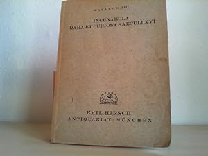 INCUNABULA RARA ET CURIOSA SAECULI XVI. Xylographica, Einblattdrucke, Wiegendrucke, Americana, Bo...