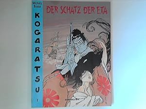 Bild des Verkufers fr Der Schatz der Eta : Kogaratsu ; Band 2. zum Verkauf von ANTIQUARIAT FRDEBUCH Inh.Michael Simon