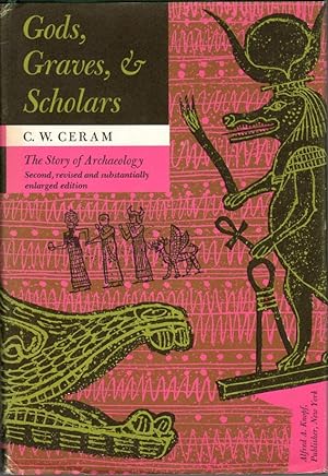 Image du vendeur pour Gods, Graves, and Scholars: The Story of Archaeology mis en vente par Clausen Books, RMABA