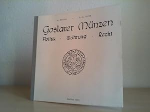 Goslarer Münzen.Politik-Währung-Recht. Manuskriptdruck als Jahresgabe für due Mitglieder des Muse...