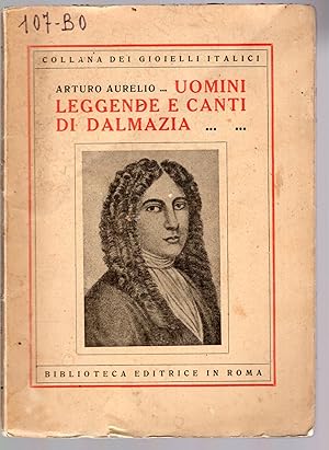Bild des Verkufers fr Uomini, leggende e canti di Dalmazia. zum Verkauf von MULTI BOOK