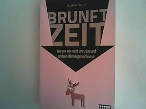 Bild des Verkufers fr Brunftzeit: Warum wir nicht anrufen und andere Mnnergeheimnisse zum Verkauf von ANTIQUARIAT FRDEBUCH Inh.Michael Simon