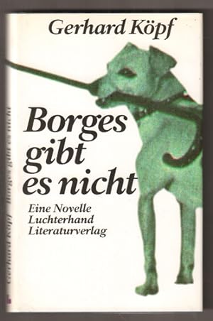 Bild des Verkäufers für Borges gibt es nicht. Eine Novelle. zum Verkauf von Antiquariat Neue Kritik