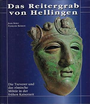 Seller image for Das Reitergrab von Hellingen. Die Treverer und das rmische Militr in der frhen Kaiserzeit for sale by Librairie Archaion