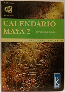 Calendario Maya, 2. El viaje en el tiempo