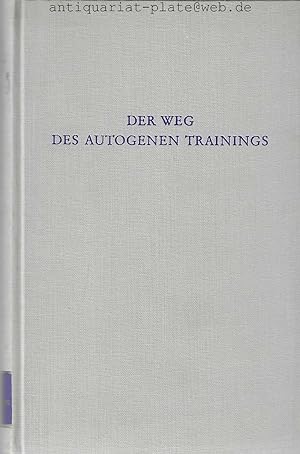 Der Weg des Autogenen Trainings. Herausgegeben von Dietrich Langen.