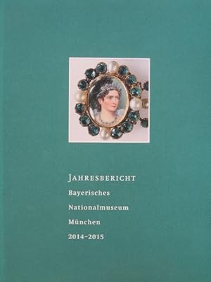 Bild des Verkufers fr Jahresbericht Bayerisches Nationalmuseum Mnchen 2014-2015. zum Verkauf von Antiquariat Bernd Preler