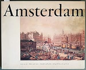 Seller image for Amsterdam - toen en nu - then and now - damals und jetzt - tel qu'il fut, tel qu'il est. for sale by WeBuyBooks