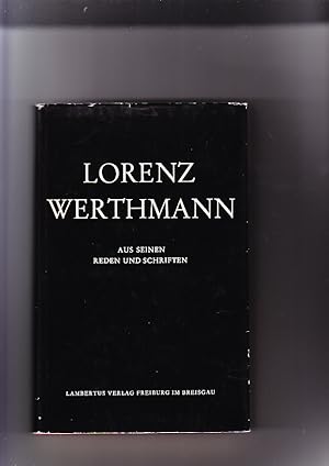 Imagen del vendedor de LORENZ WERTHMANN Aus seinen Reden und Schriften Ausgewhlt u. herausg. von Karl Borgmann a la venta por Elops e.V. Offene Hnde