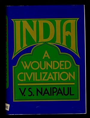 Imagen del vendedor de INDIA: A Wounded Civilization. a la venta por Alphabet Bookshop (ABAC/ILAB)