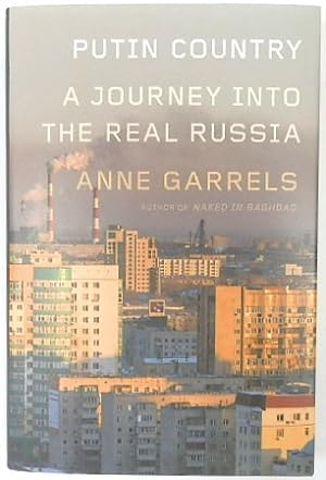 Image du vendeur pour Putin Country: A Journey into the Real Russia mis en vente par PsychoBabel & Skoob Books