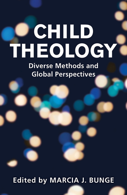Seller image for Child Theology: Diverse Methods and Global Perspectives (Paperback or Softback) for sale by BargainBookStores