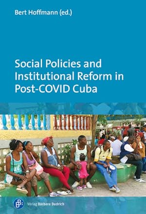 Imagen del vendedor de Social Policies and Institutional Reform in Post-COVID Cuba a la venta por Bunt Buchhandlung GmbH