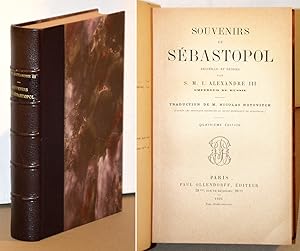 SOUVENIRS DE SEBASTOPOL recueillis et rédigés par S.M.I. Alexandre III Empereur de Russie. 4e édi...