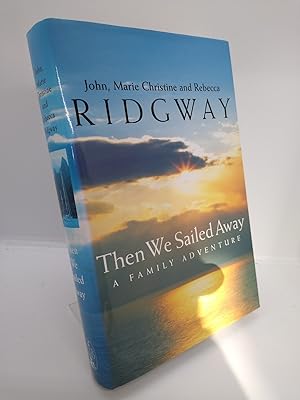 Then We Sailed Away (signed)