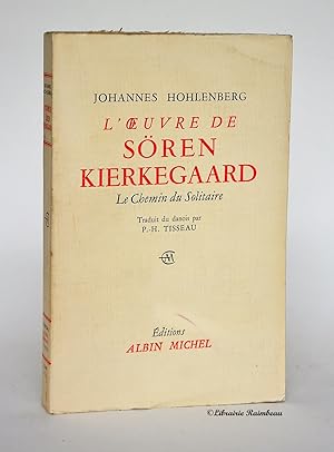 Imagen del vendedor de L'Oeuvre de Sren Kierkegaard. Le Chemin du Solitaire a la venta por Librairie Raimbeau