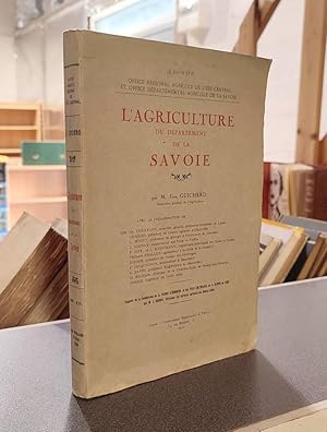 Bild des Verkufers fr L'agriculture du Dpartement de la Savoie zum Verkauf von Le Beau Livre