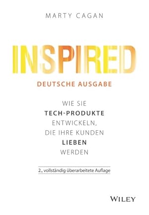 Bild des Verkufers fr Inspired - Deutsche Ausgabe 2e - Wie Sie Tech-Produkte Entwickeln, Die Ihre Kunden Lieben Werden zum Verkauf von GreatBookPrices