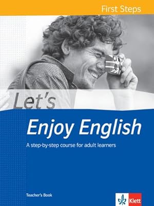 Bild des Verkäufers für Let's Enjoy English First Steps. Teacher's Book : A step-by-step course for adult learners zum Verkauf von Smartbuy