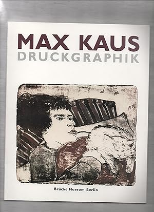 Imagen del vendedor de Max Kaus - Druckgraphik. Holzschnitt - Radierung - Lithographie - Siebdruck. Ausstellungskatalog. a la venta por Kunsthandlung Rainer Kirchner