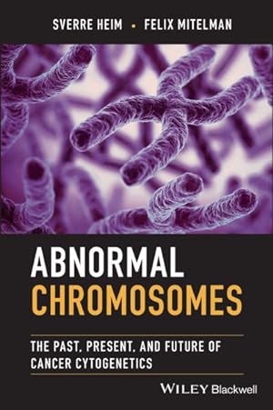 Imagen del vendedor de Abnormal Chromosomes : The Past, Present, and Future of Cancer Cytogenetics a la venta por GreatBookPrices