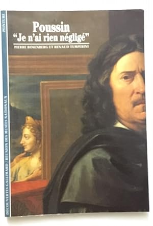 Seller image for Poussin : "Je n'ai rien nglig" for sale by librairie philippe arnaiz