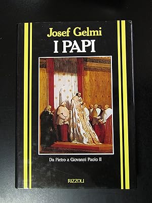 Gelmi Josef. I papi. Da Pietro a Giovanni Paolo II. Rizzoli 1986.