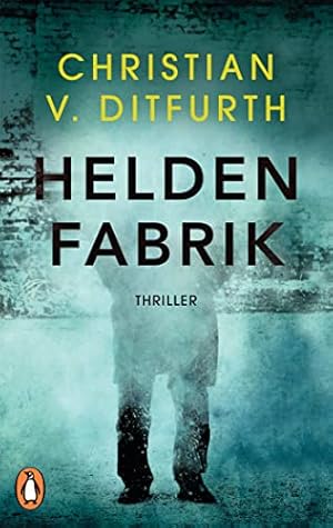 Imagen del vendedor de Heldenfabrik: Thriller - Kommissar de Bodts erster Fall a la venta por WeBuyBooks