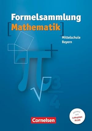 Imagen del vendedor de Formelsammlung Mathematik. Mittelschule. Bayern : Neue Ausgabe zum LehrplanPLUS a la venta por Smartbuy