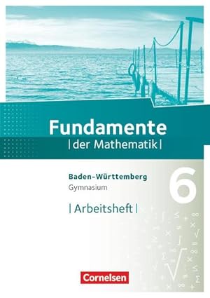 Bild des Verkufers fr Fundamente der Mathematik 6. Schuljahr - Gymnasium Baden-Wrttemberg - Arbeitsheft mit Lsungen zum Verkauf von Smartbuy