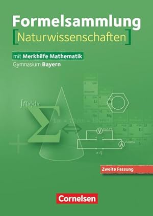Bild des Verkufers fr Formelsammlungen 8.-12. Jahrgangsstufe Mathematik Naturwissenschaften : Sekundarstufe I und II - Bayern zum Verkauf von Smartbuy