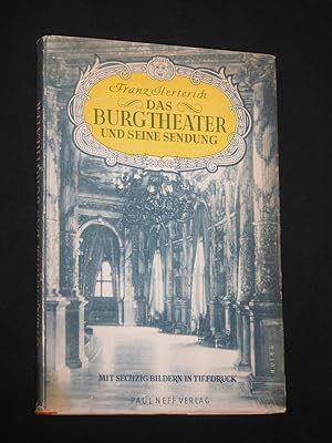 Das Burgtheater und seine Sendung. Mit 64 Abbildungen