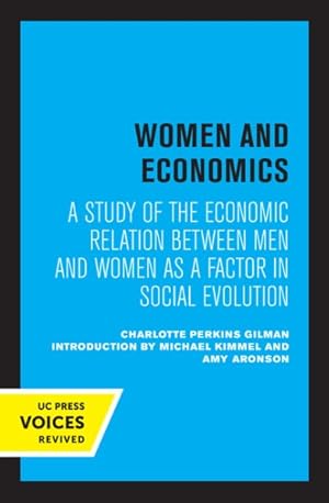 Seller image for Women and Economics : A Study of the Economic Relation Between Men and Women As a Factor in Social Evolution for sale by GreatBookPricesUK