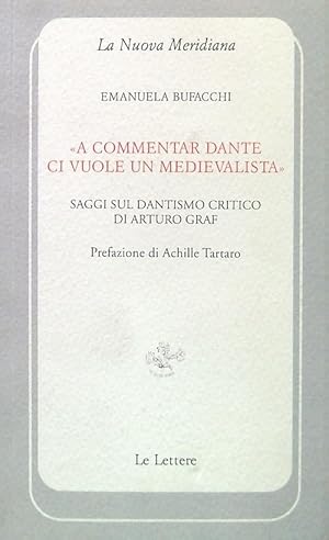 Bild des Verkufers fr A commentar Dante ci vuole un medievalista zum Verkauf von Librodifaccia