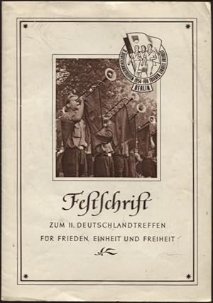 Bild des Verkufers fr Festschrift zum II. Deutschlandtreffen fr Frieden, Einheit und Freiheit zum Verkauf von Flgel & Sohn GmbH