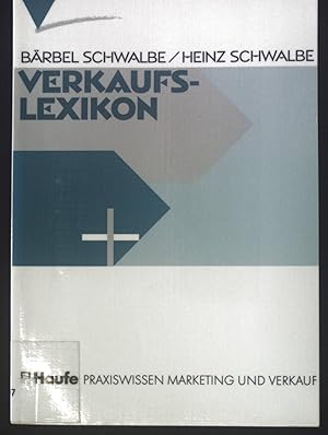 Seller image for Verkaufs-Lexikon. Praxiswissen Marketing und Verkauf. for sale by books4less (Versandantiquariat Petra Gros GmbH & Co. KG)