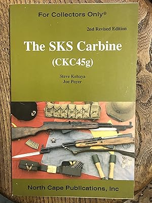 Bild des Verkufers fr The SKS Carbine, (CKC45g) 2nd Revised Edition zum Verkauf von Dyfi Valley Bookshop