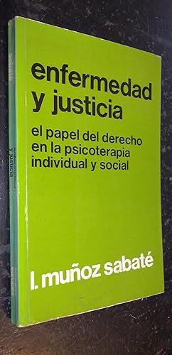 Bild des Verkufers fr Enfermedad y justicia. El papel del derecho en la psicoterpia individual y social zum Verkauf von Libros Tobal