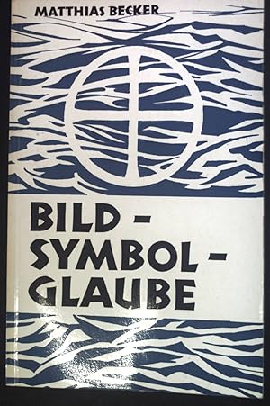 Immagine del venditore per Bild - Symbol - Glaube. venduto da books4less (Versandantiquariat Petra Gros GmbH & Co. KG)