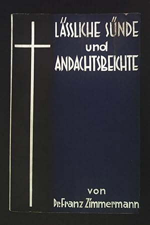 Bild des Verkufers fr Lssliche Snde und Andachtsbeichte. zum Verkauf von books4less (Versandantiquariat Petra Gros GmbH & Co. KG)