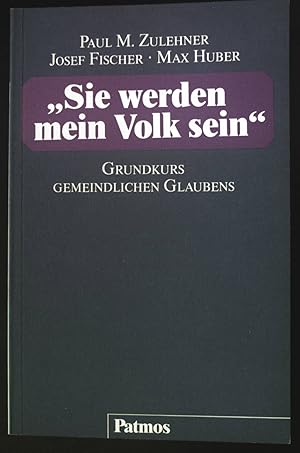 Seller image for "Sie werden mein Volk sein" : Grundkurs gemeindlichen Glaubens. for sale by books4less (Versandantiquariat Petra Gros GmbH & Co. KG)