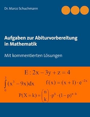 Bild des Verkufers fr Aufgaben zur Abiturvorbereitung in Mathematik : Mit kommentierten Lsungen zum Verkauf von Smartbuy