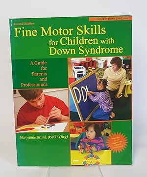 Seller image for Fine Motor Skills for Children with Down Syndrome - A Guide for Parents and Professionals - Includes a New Chapter on Sensory Processing- Topics in Down Syndrome for sale by CURIO