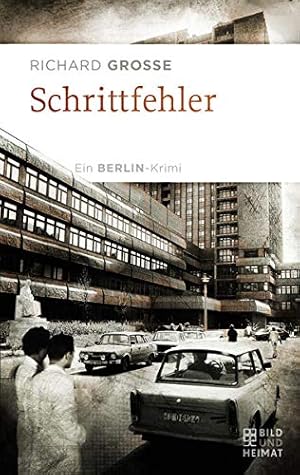 Schrittfehler : ein Berlin-Krimi : Kommissar Birchers 3. Fall.