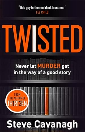 Seller image for Twisted : Never let MURDER get in the way of a good story for sale by Smartbuy